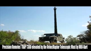 Precision Remotes TRAP T360 elevated by the VelociRaptor Telescopic Mast [upl. by Chard]