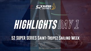 Day 1 HIGHLIGHTS  52 SUPER SERIES SaintTropez Sailing Week [upl. by Avehsile705]