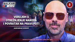 INTERVJU Aleksandar Pavković  Verujem u otrežnjenje naroda i povratak na pravi put 23102023 [upl. by Prisca]