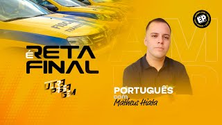 É RETA FINAL SEMANA DA ULTRAPASSAGEM CONCURSO AMMPLA PETROLINA PORTUGUÊS MATHEUS HIATA [upl. by Leafar190]