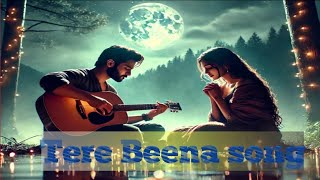 Tere Beena songHindisongsbollywoodsongsbreakup romantic romanticsong [upl. by Nnylanna]