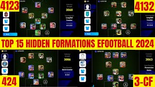 TOP 15 HIDDEN FORMATIONS WITH PLAYSTYLE GUIDE IN EFootball 2024 Mobile  New Formation EFootball [upl. by Peppel]