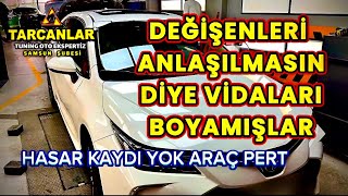 PERT ARACI ORİJİNAL DİYE SATMIŞLAR  ÇIKMA DEĞİŞENLER ANLAŞILMASIN DİYE VİDALARI BOYAMIŞLAR [upl. by Arihk]