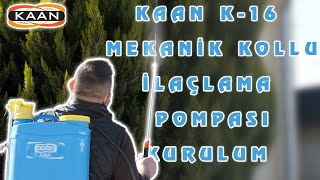 KAAN K16 MEKANİK KOLLU İLAÇLAMA POMPASI KURULUM [upl. by Sybille]