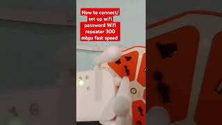 How to connectset up wifi password Wifi repeater 300 mbps fast speed Wifi range extender 24g [upl. by Acker]