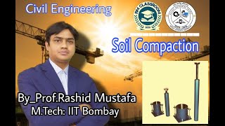 Lecture1  Soil Compaction  Geotechnical Engineering  Civil Engineering  Prof Rashid Mustafa [upl. by Notfol109]