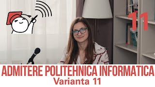 Admitere Informatica UPB 2021  Varianta 11 [upl. by Ihteerp]