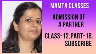 Admission of a Partner Class 12 Part 18 202425 by Mamta Keshri [upl. by Akital]