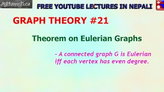 21 A Connected Graph G is Eulerian iff each vertex has even degree  GRAPH THEORY [upl. by Nomor]