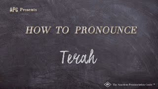 How to Pronounce Terah Real Life Examples [upl. by Animsay]