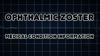 Ophthalmic zoster Medical Condition [upl. by Mukul]