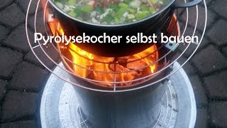 Pyrolysekocher selbst bauen kochen und easy Rezept  Bauanleitung [upl. by Ilka]