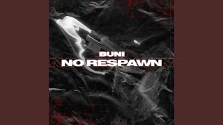 No Respawn [upl. by Haronid]