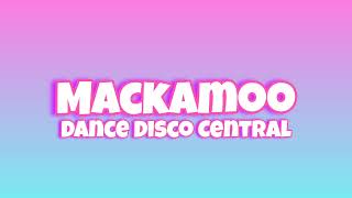 Mackamoo Dance Disco Central Gift For jordenbluecity99 amp RichieTozier77 Various Cover [upl. by Harehs]