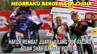 NegaraKU BERGEMA Di Bumi China  Hafizh Syahrin REMBAT JUARA Julang JDT Racing  Race 1 [upl. by Banerjee]