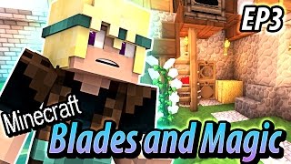 Neals Place  Minecraft Blades and Magic EP3  Minecraft Roleplay [upl. by Elirpa]