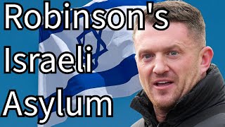 Israel Considers Asylum For Tommy Robinson [upl. by Rosenkrantz]