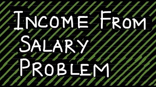 Income from Salary  Problem All provisions cmainter [upl. by Jandy]