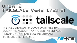 Update Tailscale 172131 IPK Untuk OpenWrt 23054 Di REYREWRT [upl. by Ellinej]