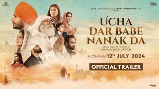 Ucha Dar Babe Nanak Da official Trailer Dev Kharoud  Yograj Singh  Tarnvir Jagpal  12 July 2024 [upl. by Aicargatla]