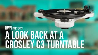 A Look Back at the Crosley C3 Turntable [upl. by Henarat]