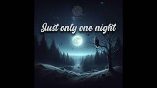 Just only one night music dance newmusic electronicmusic retro hits [upl. by Eslehc]