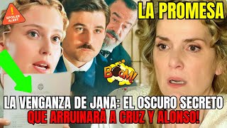 LA PROMESA  LA VENGANZA DE JANA EL OSCURO SECRETO QUE ARRUINARÁ A CRUZ Y ALONSO [upl. by Poppas]