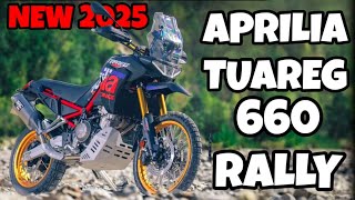 NEW APRILIA TUAREG 660 RALLY MODEL 2025 [upl. by Barnebas]