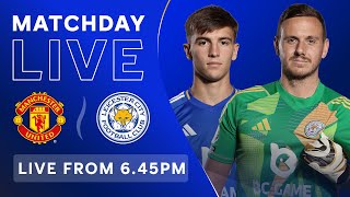 MATCHDAY LIVE Manchester United vs Leicester City [upl. by Allerbag]