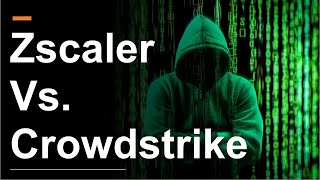 CrowdStrike VS Zscaler The Best Cybersecurity Stock Is [upl. by Airdnekal]