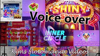 Diamondvip inner circle shiny show voice over slotomania shinyshow vip diamond [upl. by Bonnice]