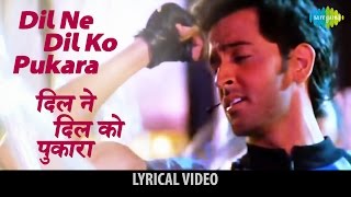 Dil Ne Dil Ko Pukara with lyrics  दिल ने दिल को पुकारा गाने के बोल  Kaho Naa Pyar Hai [upl. by Ritz]