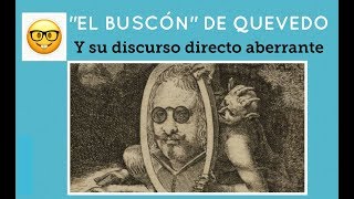 El BUSCÓN de Quevedo ➡️✅ Francisco de Quevedo  Discurso Directo Aberrante [upl. by Mcroberts178]