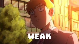 Reigen Arataka AMV  Weak [upl. by Trace321]