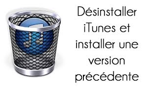 Désinstaller iTunes et installer une version précédente [upl. by Woodhead]