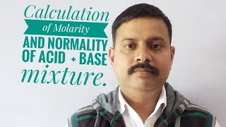 calculation of molarity and normality of acid  base mixture [upl. by Heda623]