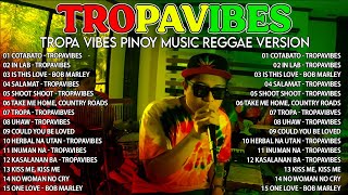 TROPA VIBES TOP 10 REGGAE SONG PLAYLIST💖REGGAE NONSTOP COLLECTION 2023  SHOOT SHOOT COTABATO [upl. by Mannuela492]