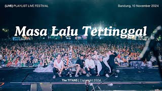 The TITANS feat LUKMAN NOAH amp REZA Ex NOAH  Masa Lalu Tertinggal LIVE at Playlist Live Fest 2024 [upl. by Coreen620]