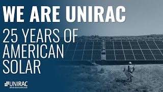 We Are Unirac 25 Years of American Solar [upl. by Lyford]