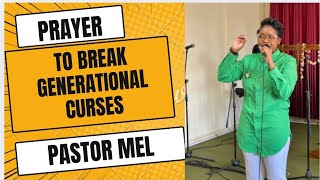 Prayer To Break Generational Curses Pastor Mel [upl. by Stalk537]