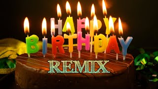 Happy Birthday To You Song Remix DJ [upl. by Oliviero]