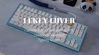 Cannon Keys Devastating TKL with Lavender Switches Lubed amp Filmed Typing Sound [upl. by Allisurd]