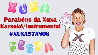 Parabéns da XuxaXSPB 6 Karaokê 57 ANOS DA XUXA ❤️❤️❤️ [upl. by Orag]