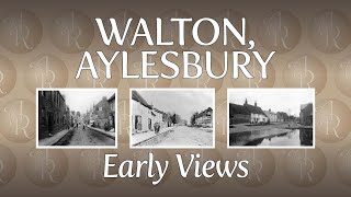 Walton Aylesbury  Early Views [upl. by Nnylrebma775]