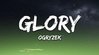 Ogryzek  Glory Super Slowed  Reverb [upl. by Atterbury]