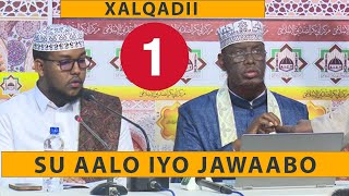 Xalqadii 1aad  Su Aalo iyo Jawaabo Sh Maxamed Cabdi Umal [upl. by Ainnos]