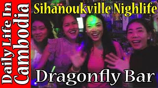 Sihanoukville Nightlife Dragonfly Bar Cambodia  and Shes Gone Cover by the girls [upl. by Romanas]