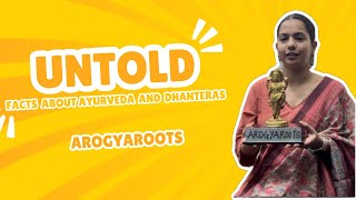 Untold Facts about Ayurveda and Dhanteras  Arogyaroots Explores Ancient Wellness Traditions [upl. by Inigo]