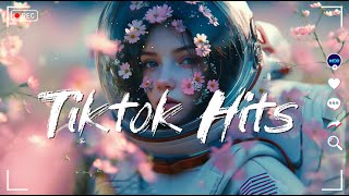 Tiktok Hits Playlist🪴 Best Songs On Tiktok 2024  Top Songs On Tiktok [upl. by Raine558]