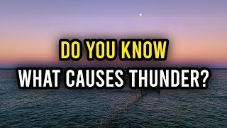 What Causes Thunder And Lightning [upl. by Ahsiel]